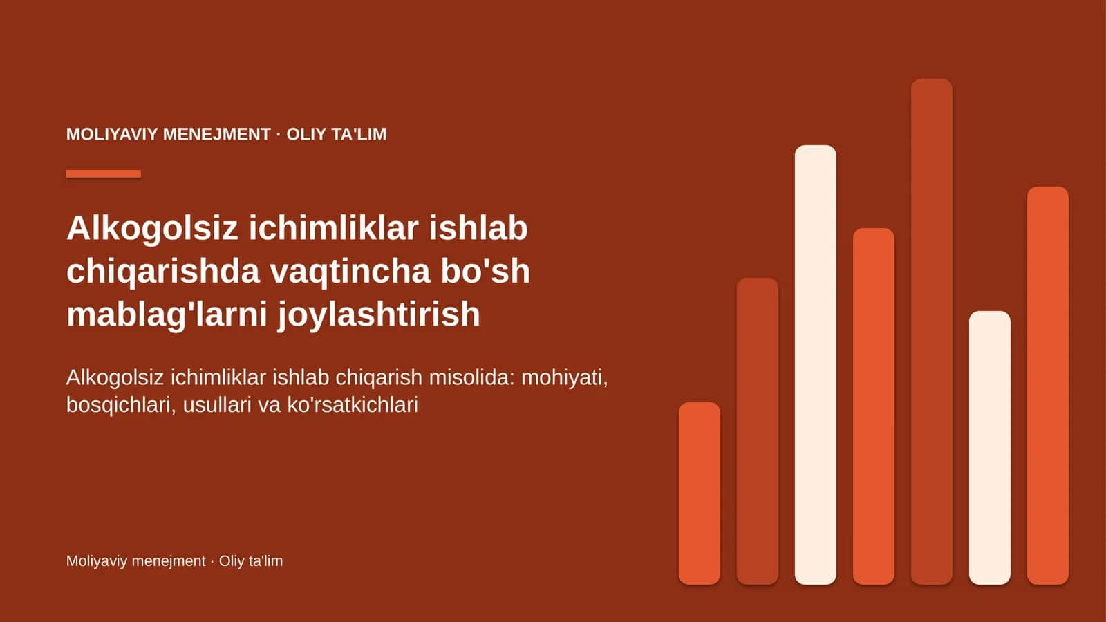 alkogolsiz ichimliklar ishlab chiqarishda vaqtincha bo'sh mablag'larni joylashtirish 9618