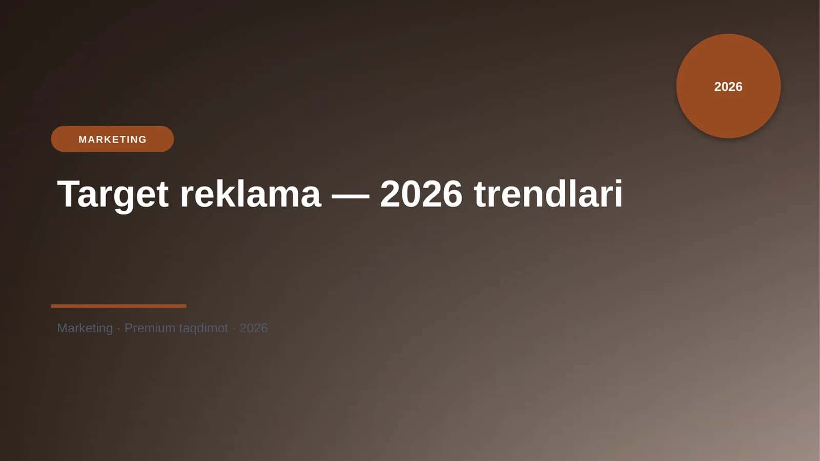 Target reklama — 2026 trendlari