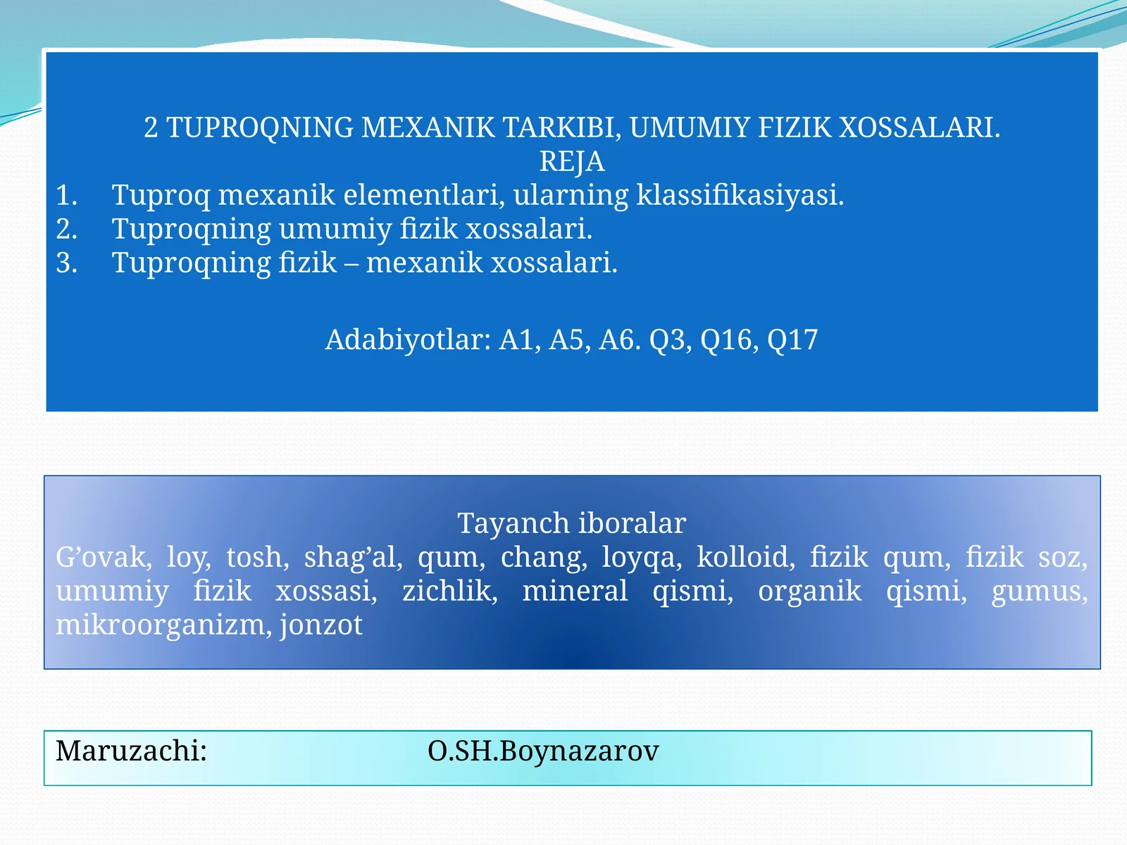 2 TUPROQNING MEXANIK TARKIBI, UMUMIY FIZIK XOSSALARI