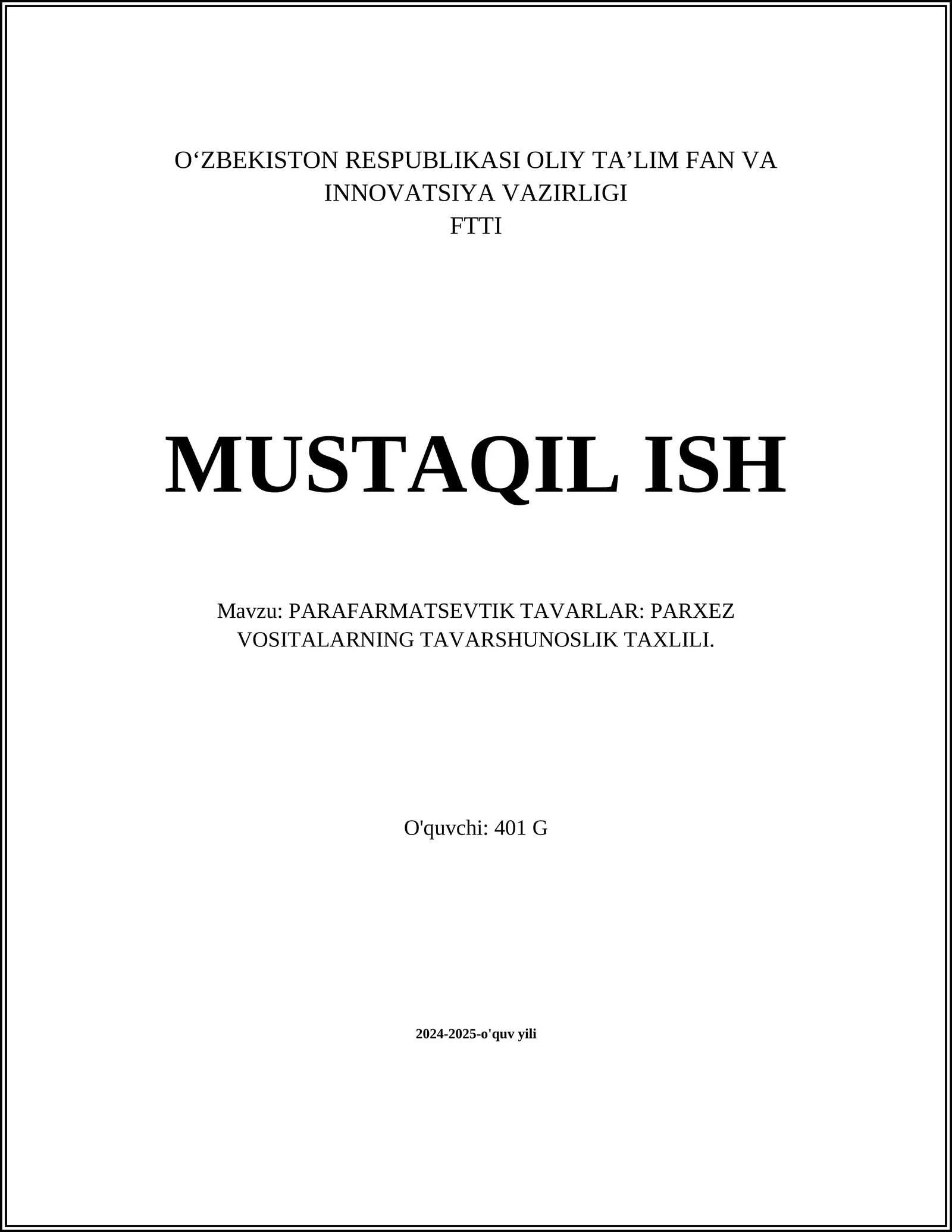 PARAFARMATSEVTIK TAVARLAR: PARXEZ VOSITALARNING TAVARSHUNOSLIK TAXLILI