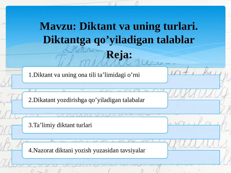 Diktant va uning turlari. Diktantga qo’yiladigan talablar