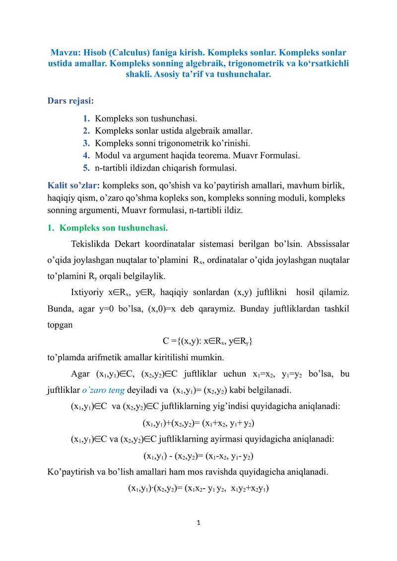 Hisob (Calculus) faniga kirish. Kompleks sonlar. Kompleks sonlar ustida amallar. Kompleks sonning algebraik, trigonometrik va ko‘rsatkichli shakli. Asosiy ta’rif va tushunchalar.