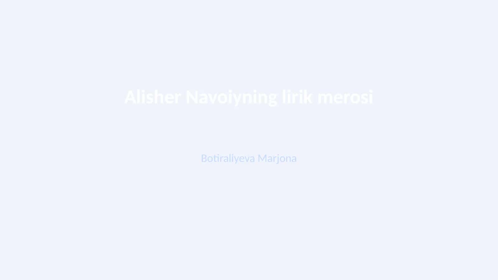 Alisher Navoiyning lirik merosi