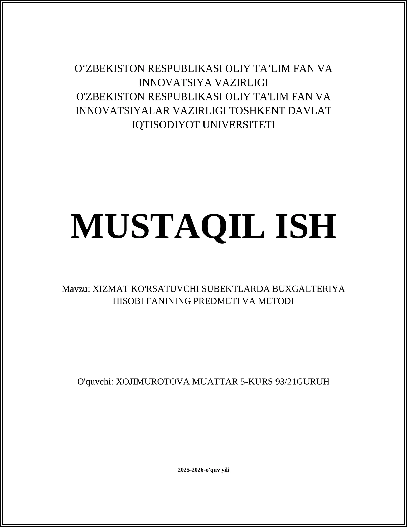 XIZMAT KO'RSATUVCHI SUBEKTLARDA BUXGALTERIYA HISOBI FANINING PREDMETI VA METODI