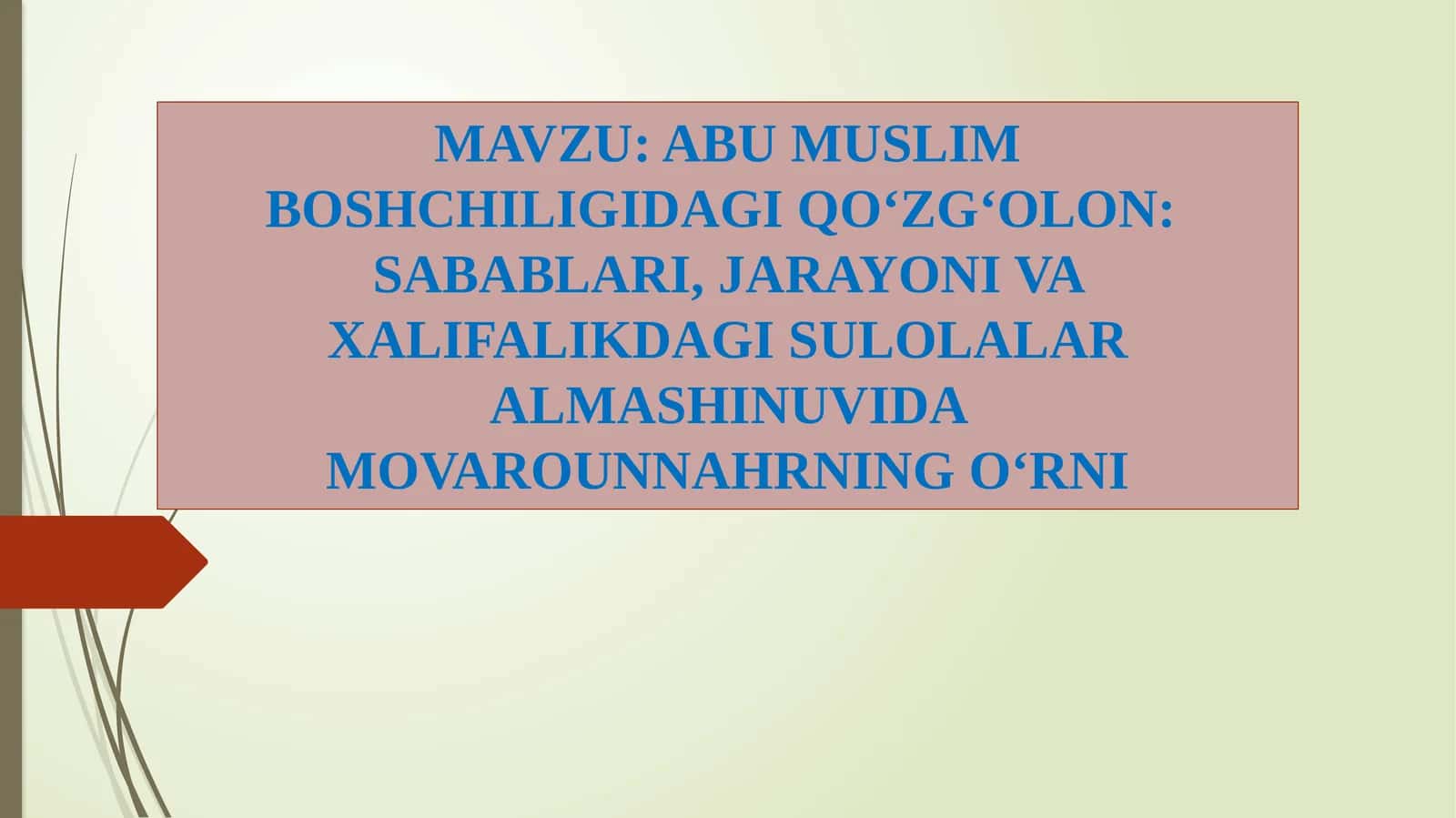 ABU MUSLIM BOSHCHILIGIDAGI QO‘ZG‘OLON