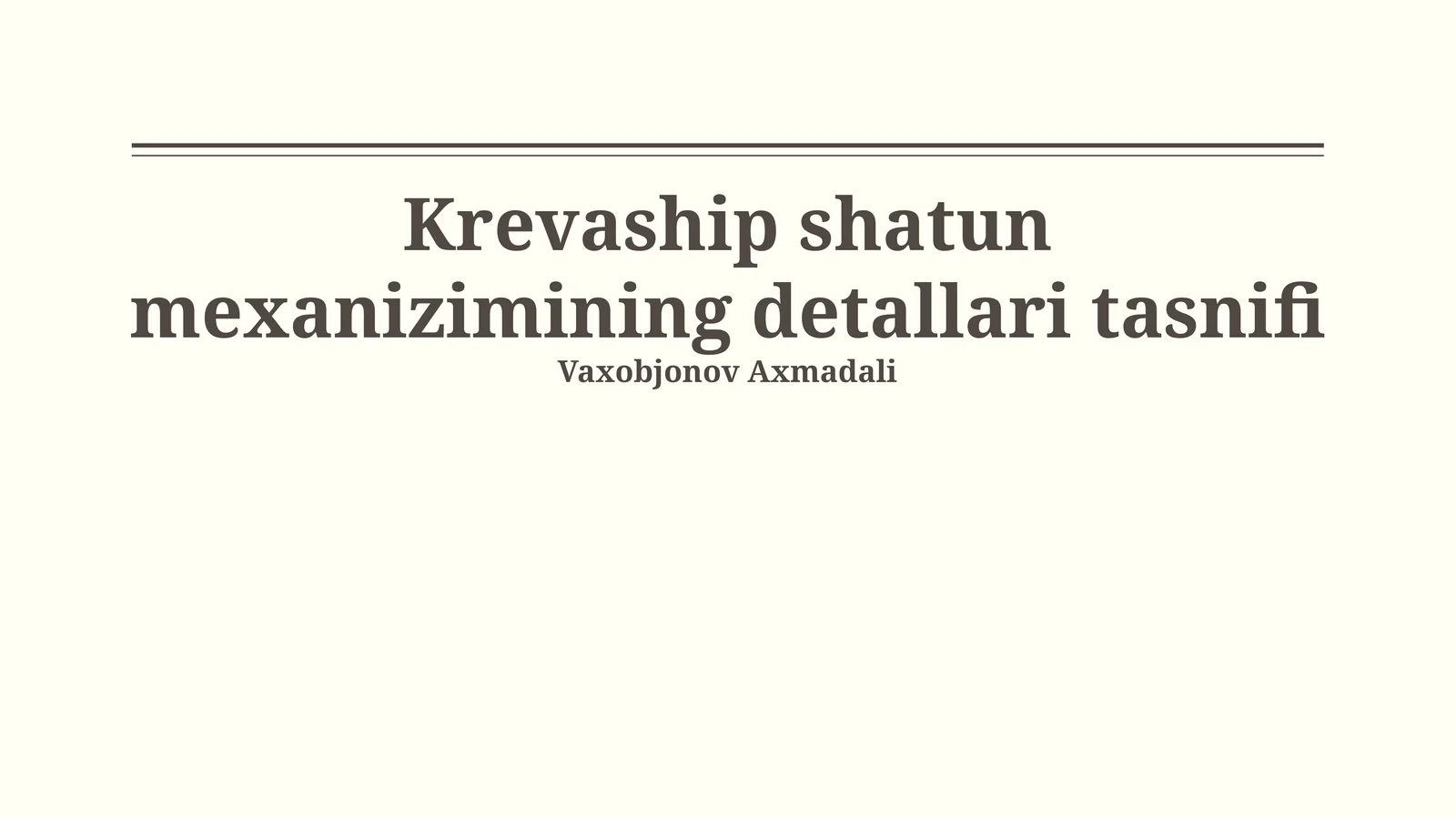 Krivoship shatun mexanizimining detallari tasnifi