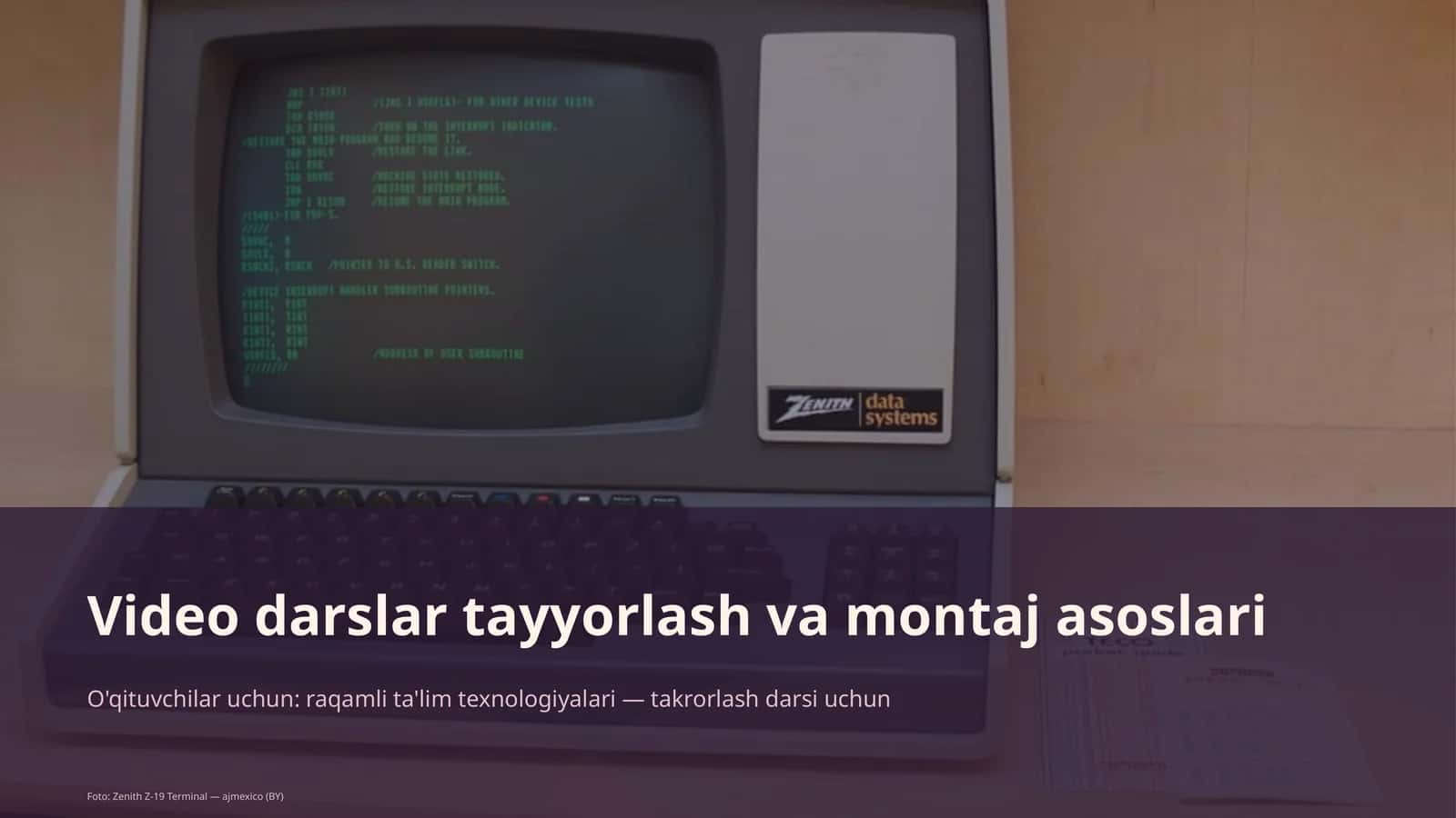 Video darslar tayyorlash va montaj asoslari