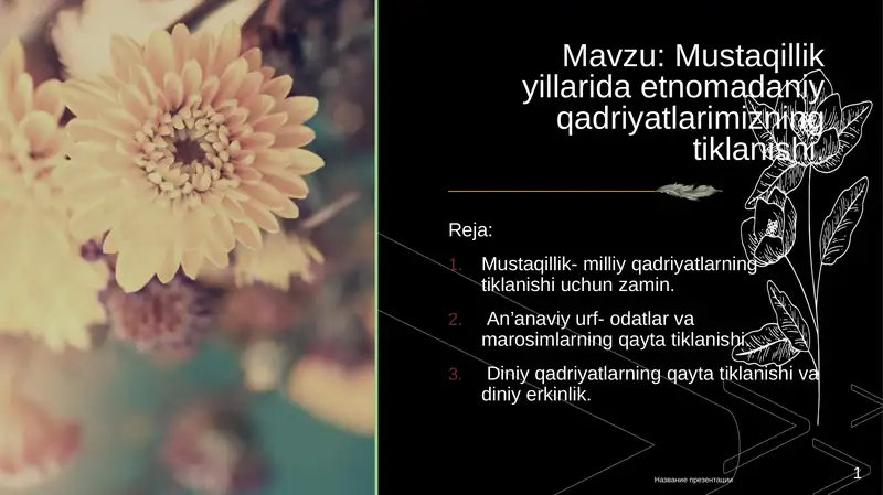 Mustaqillik yillarida etnomadaniy qadriyatlarimizning tiklanishi.