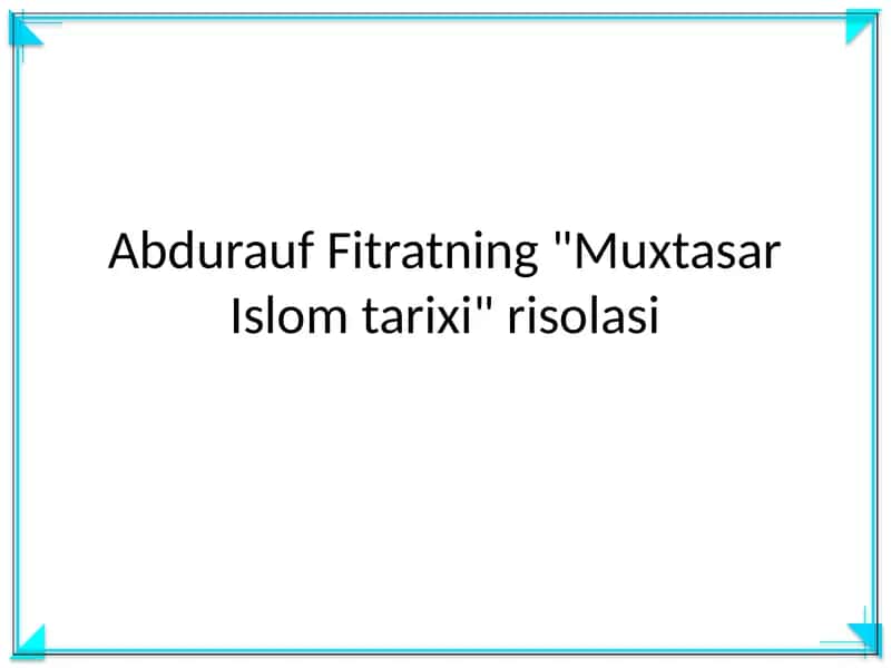 Muxtasar Islom tarixi risolasi