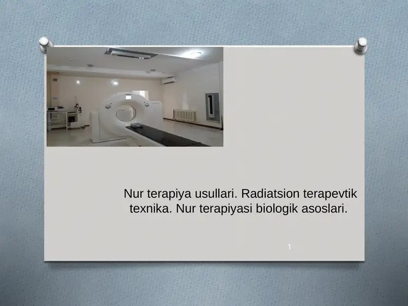 Nur terapiya usullari. Radiatsion terapevtik texnika. Nur terapiyasi biologik asoslari.