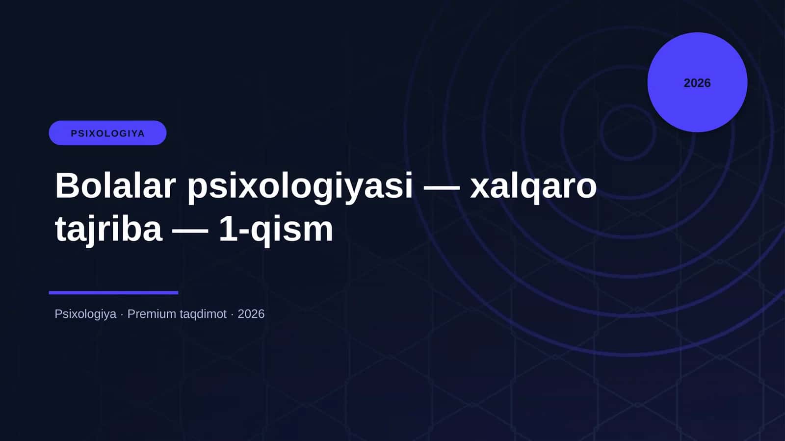Bolalar psixologiyasi — xalqaro tajriba — 1-qism