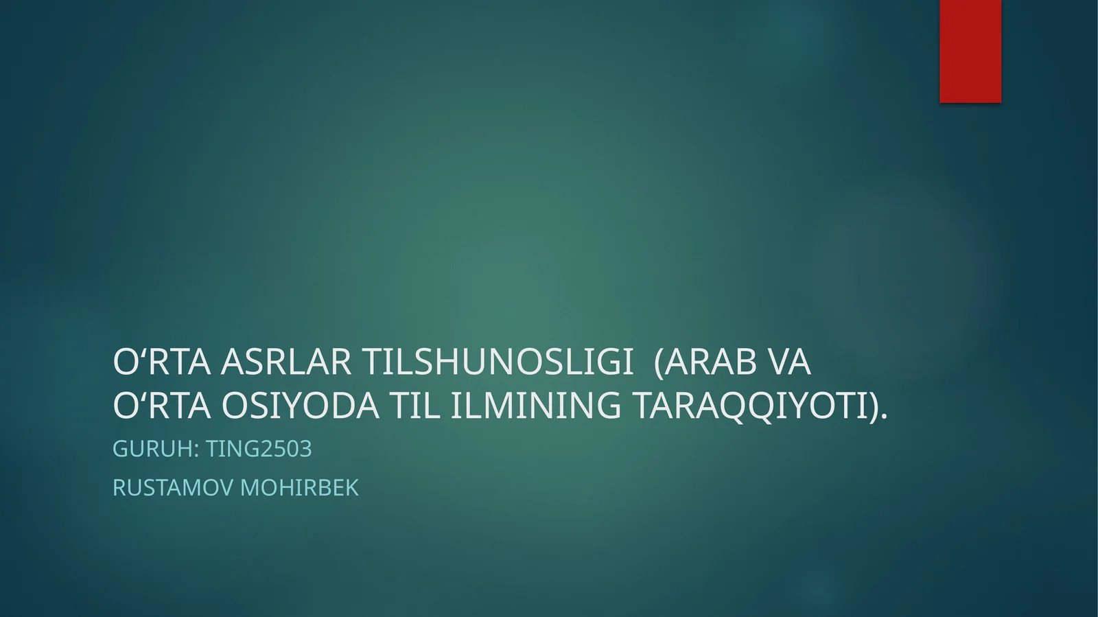 O‘RTA ASRLAR TILSHUNOSLIGI (ARAB VA O‘RTA OSIYODA TIL ILMINING TARAQQIYOTI)