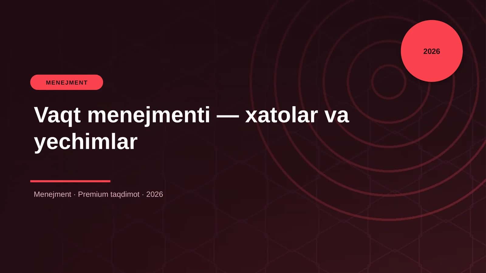 Vaqt menejmenti — xatolar va yechimlar