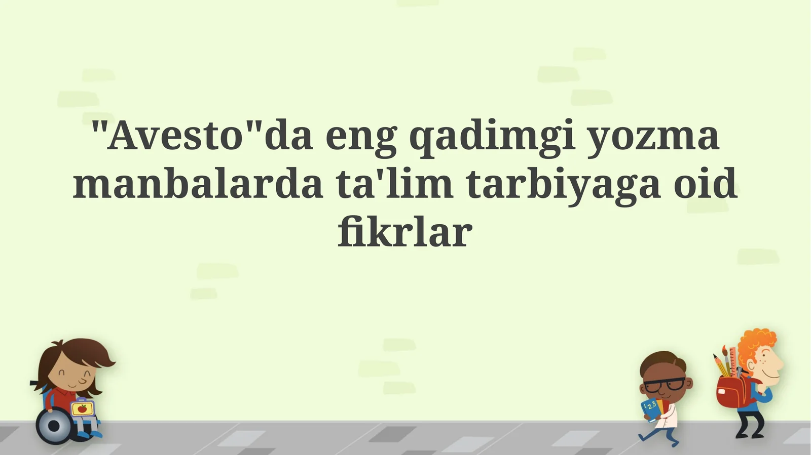 Avestoda axloqiy va ma'naviy ta'lim tamoyillari