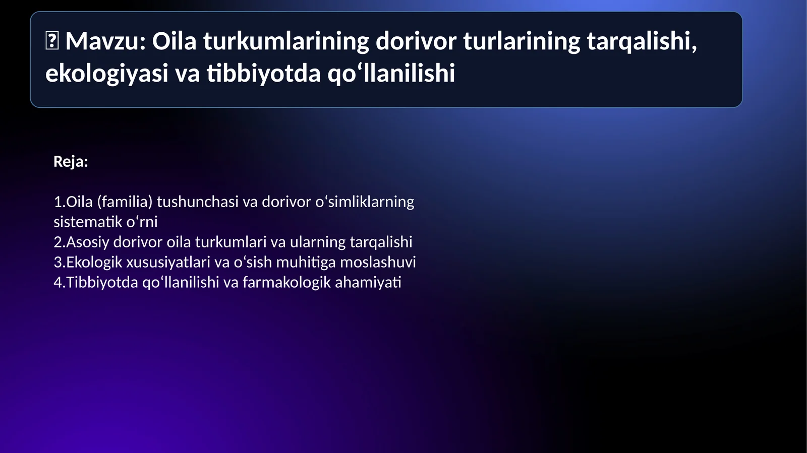 Oilaturkumlarining dorivorturlarining tarqalishi, ekologiyasi va tibbiyotda qo‘llanilishi