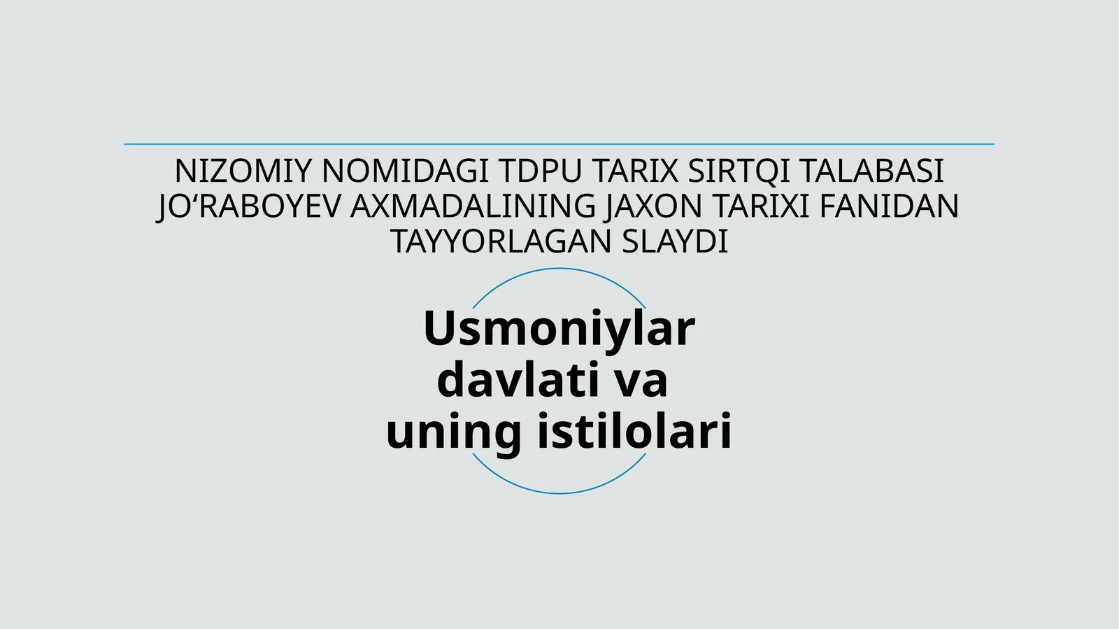 USMONIYLAR DAVLATINING TARIXI