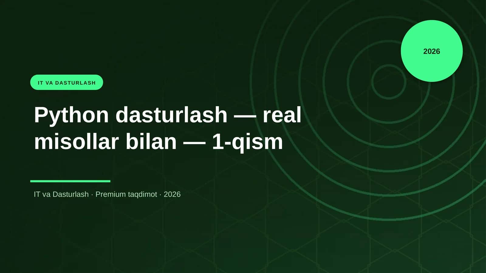 Python dasturlash — real misollar bilan — 1-qism
