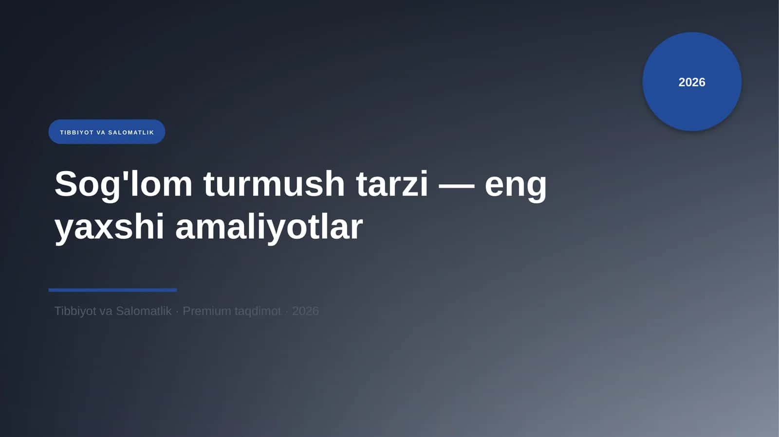 Sog'lom turmush tarzi — eng yaxshi amaliyotlar