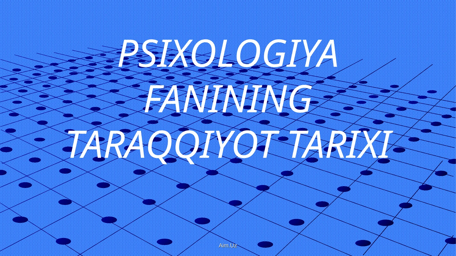 PSIXOLOGIYA FANINING TARAQQIYOT TARIXI