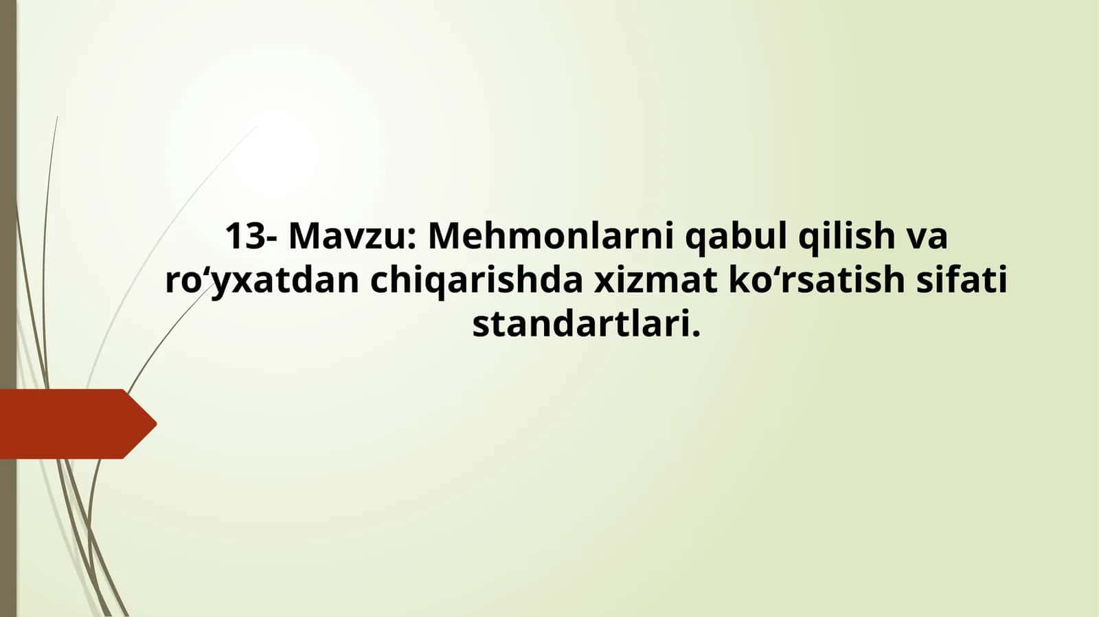 Mehmоnlаrniqаbul qilish vа ro‘yхаtdаn chiqаrishdа хizmаt ko‘rsаtish sifаti stаndаrtlаri
