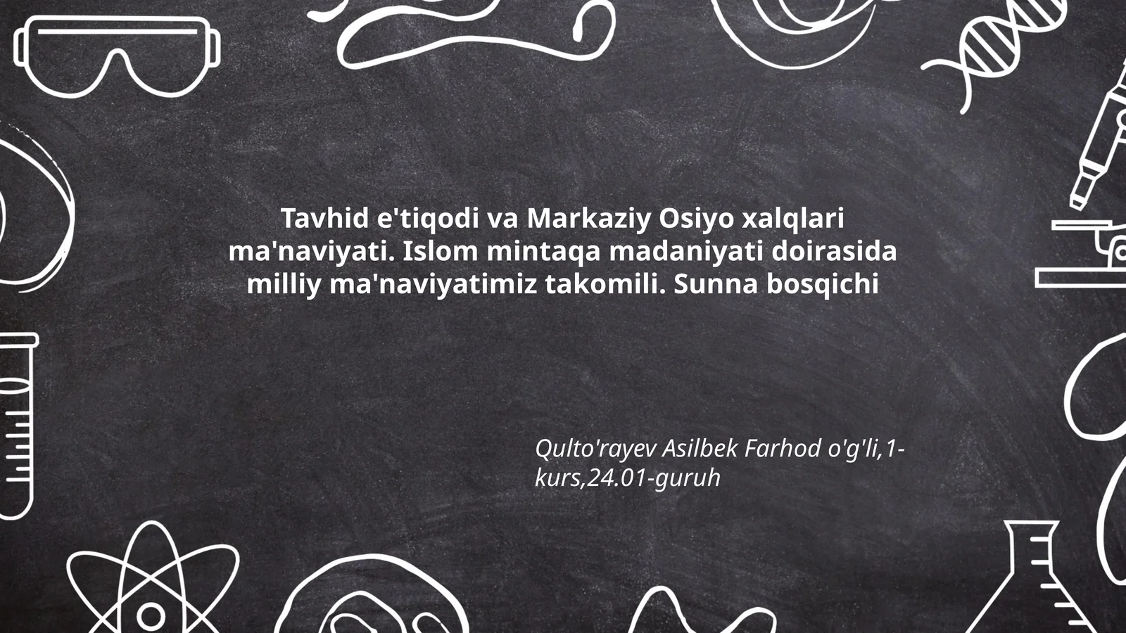 Tavhid e'tiqodi va Markaziy Osiyo xalqlari ma'naviyati. Islom mintaqa madaniyati doirasida milliy ma'naviyatimiz takomili. Sunna bosqichi