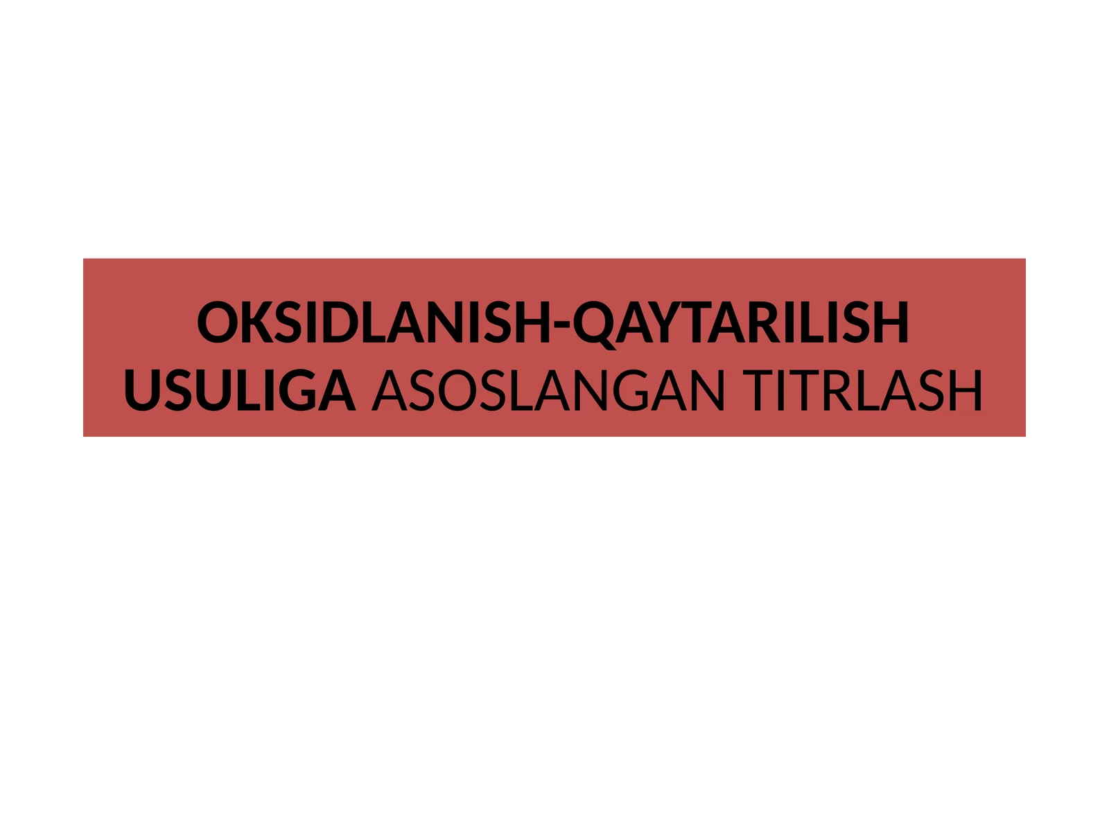 Oksidlanish-qaytarilish usuliga asoslangan titrlash
