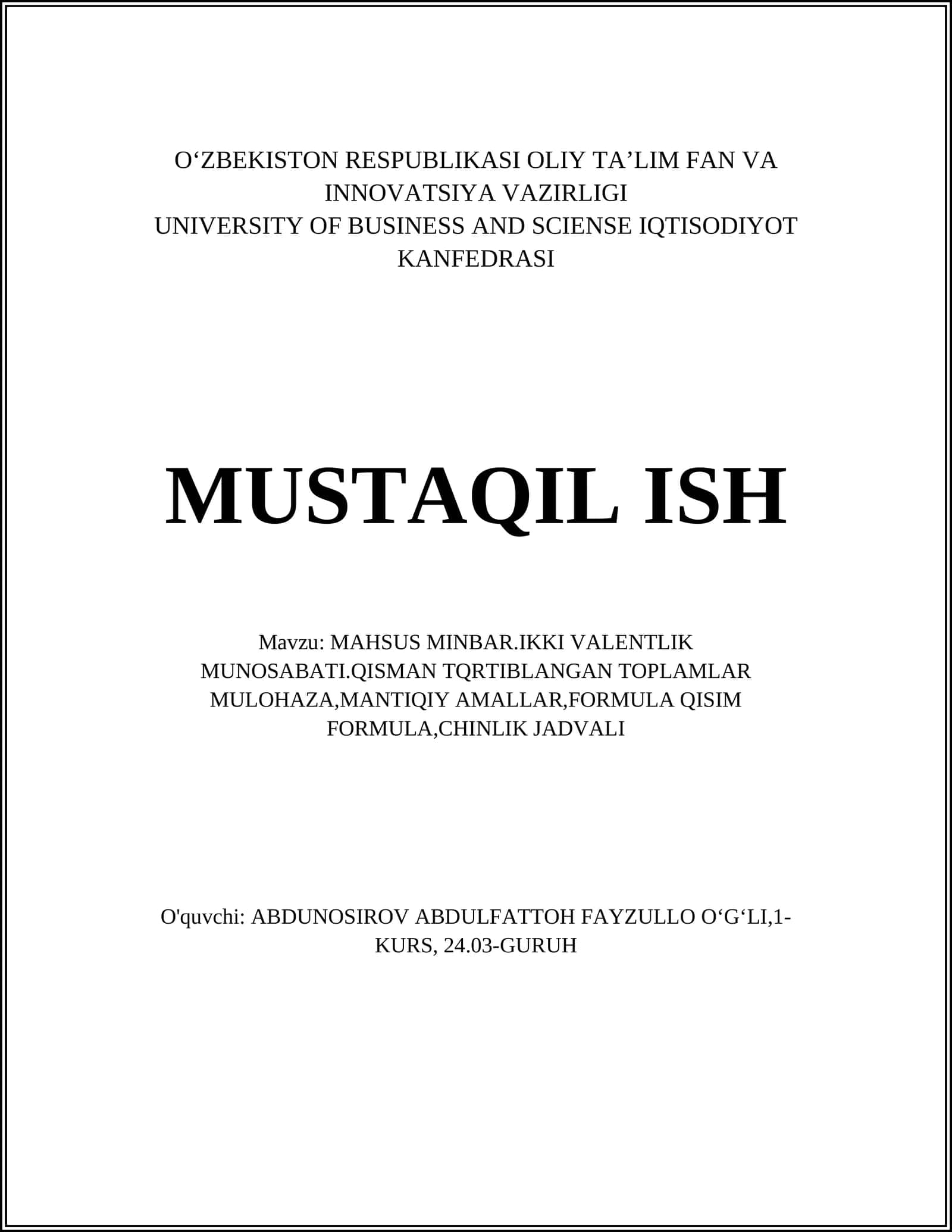 MAHSUS MINBAR.IKKI VALENTLIK MUNOSABATI.QISMAN TQRTIBLANGAN TOPLAMLAR MULOHAZA,MANTIQIY AMALLAR,FORMULA QISIM FORMULA,CHINLIK JADVALI