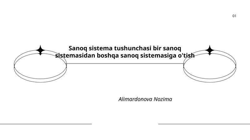 Sanoq sistema tushunchasi bir sanoq sistemasidan boshqa sanoq sistemasiga o'tish