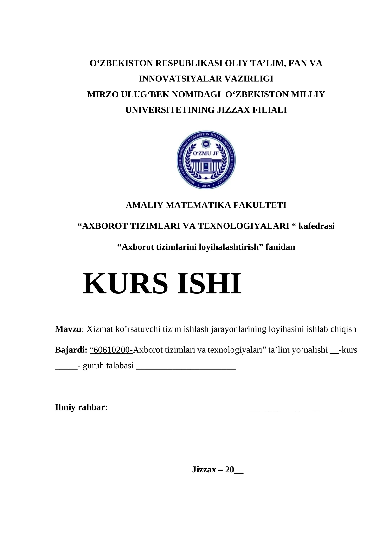 Xizmat ko’rsatuvchi tizim ishlash jarayonlarining loyihasini ishlab chiqish