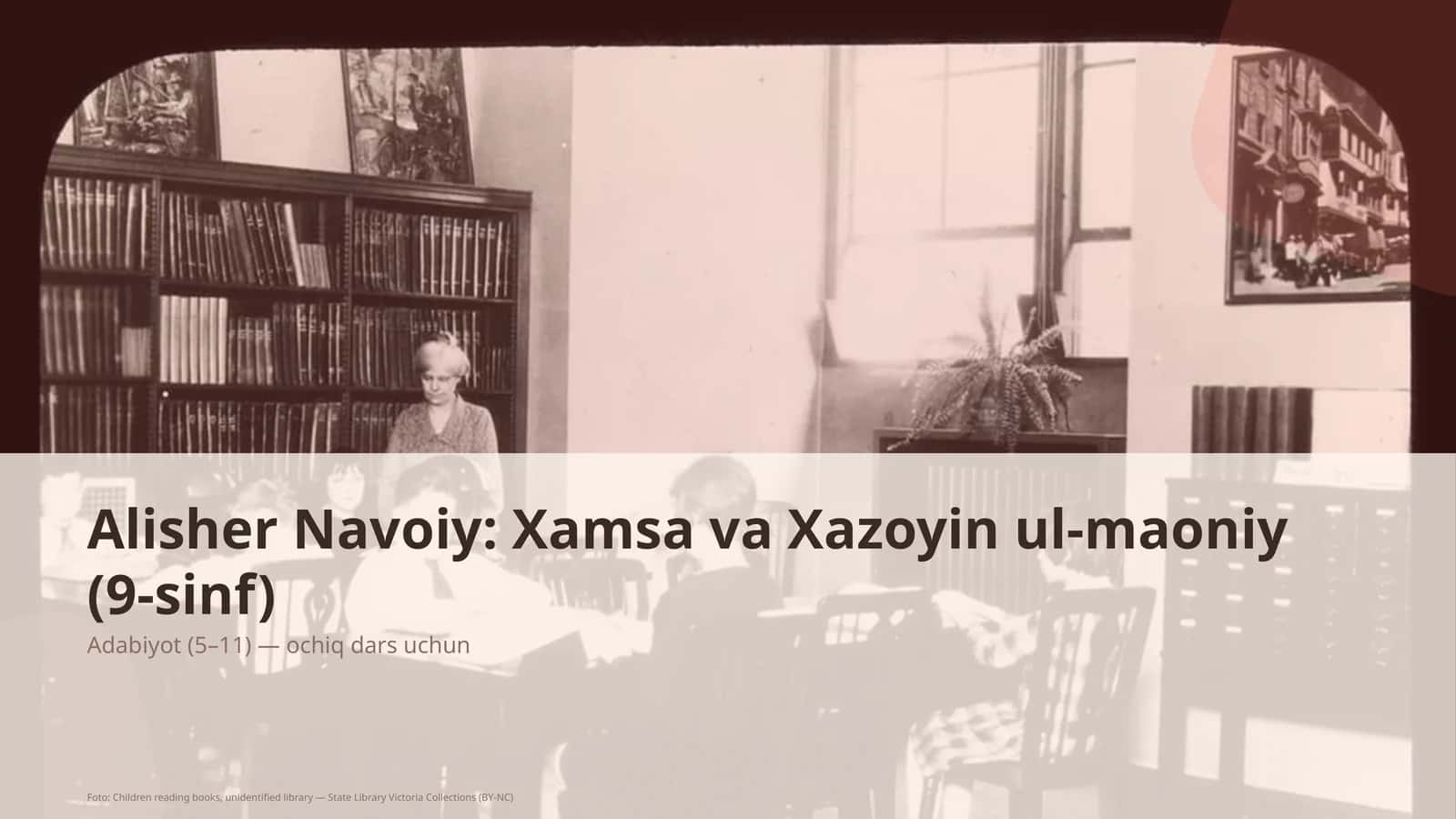 Alisher Navoiy: Xamsa va Xazoyin ul-maoniy (9-sinf)