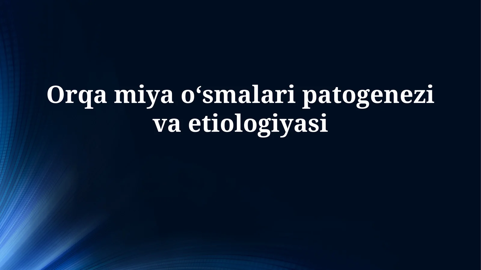 Orqa miya oʻsmalari patogenezivaetiologiyasi