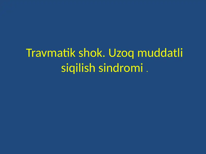 Travmatik shok. Uzoq muddatli siqilish sindromi