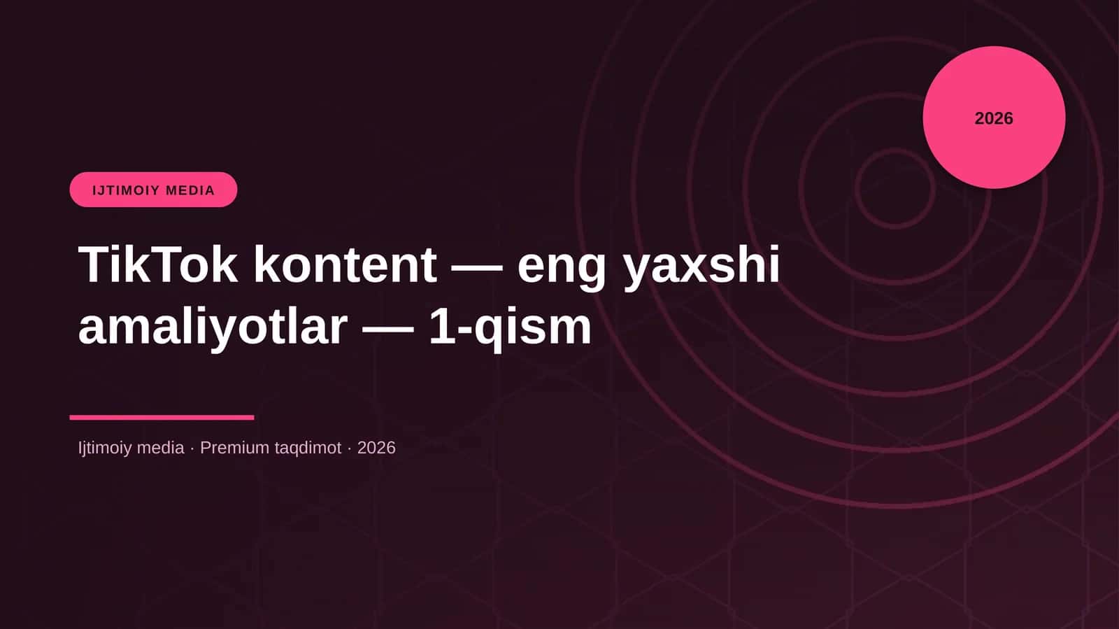 TikTok kontent — eng yaxshi amaliyotlar — 1-qism