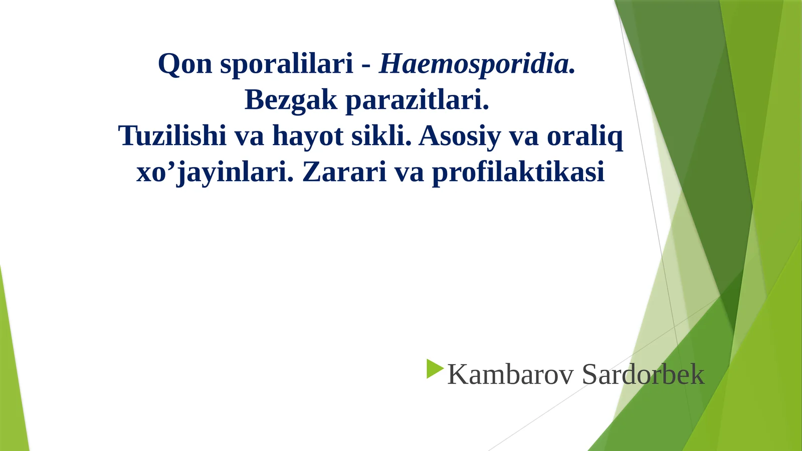 Qon sporalilari -Haemosporidia.Bezgak parazitlari.Tuzilishi va hayot sikli. Asosiy va oraliq xo’jayinlari. Zarari va profilaktikasi