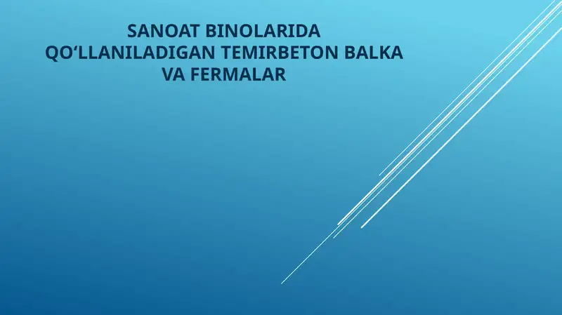Sanoatbinolarida qoʻllaniladigan temir beton balka va fermalar