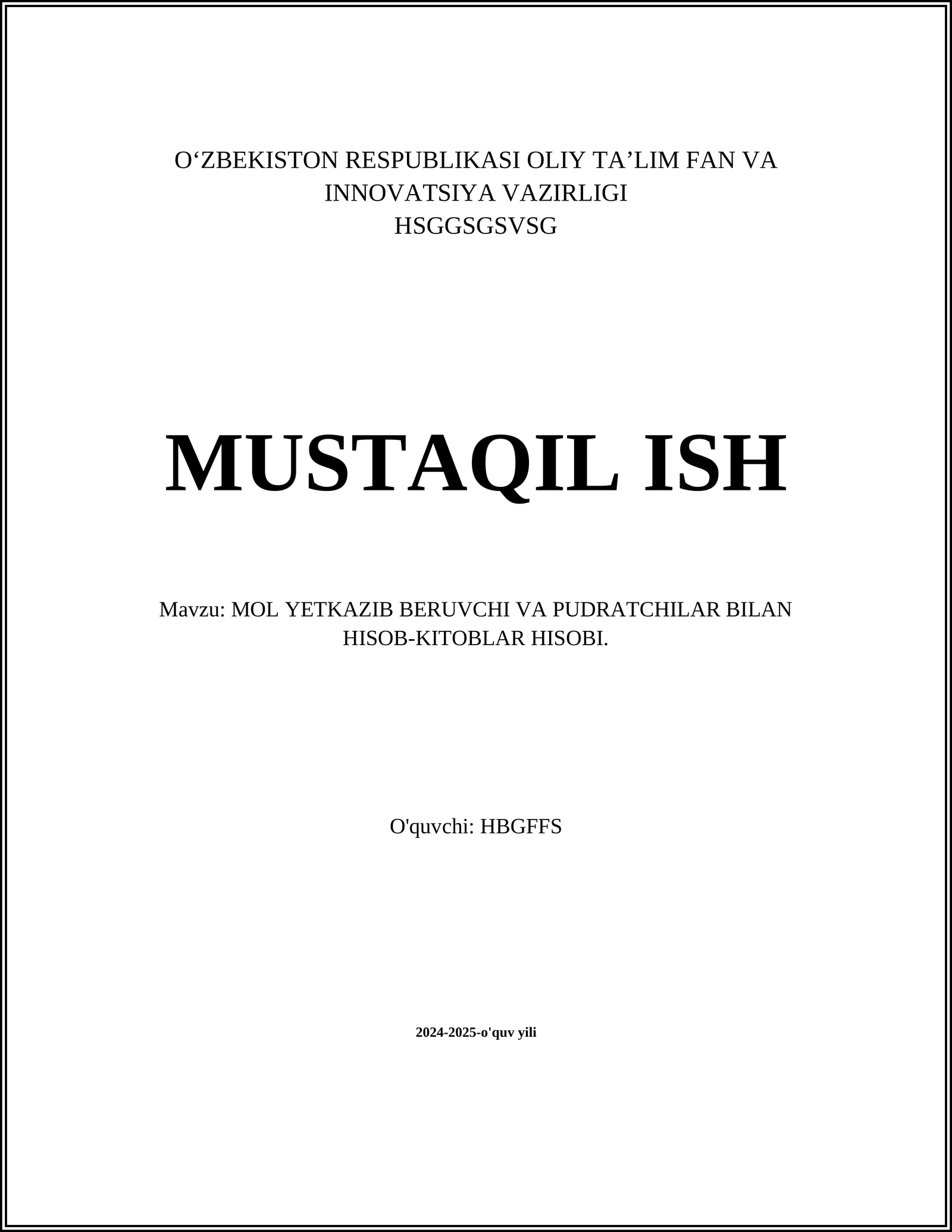 MOL YETKAZIB BERUVCHI VA PUDRATCHILAR BILAN HISOB-KITOBLAR HISOBI