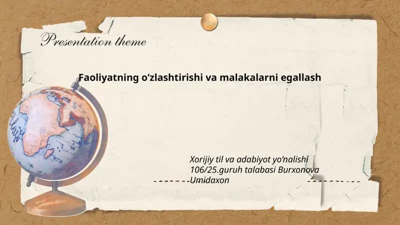 Faoliyatning o‘zlashtirishi va malakalarni egallash