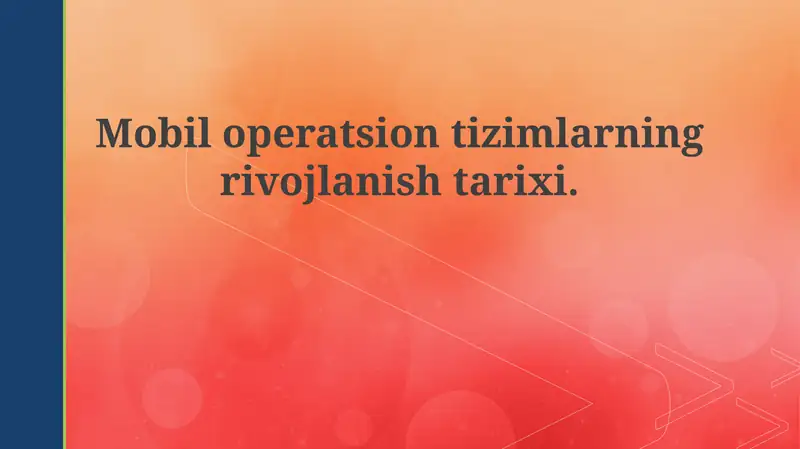 Mobil operatsion tizimlar rivojlanishi