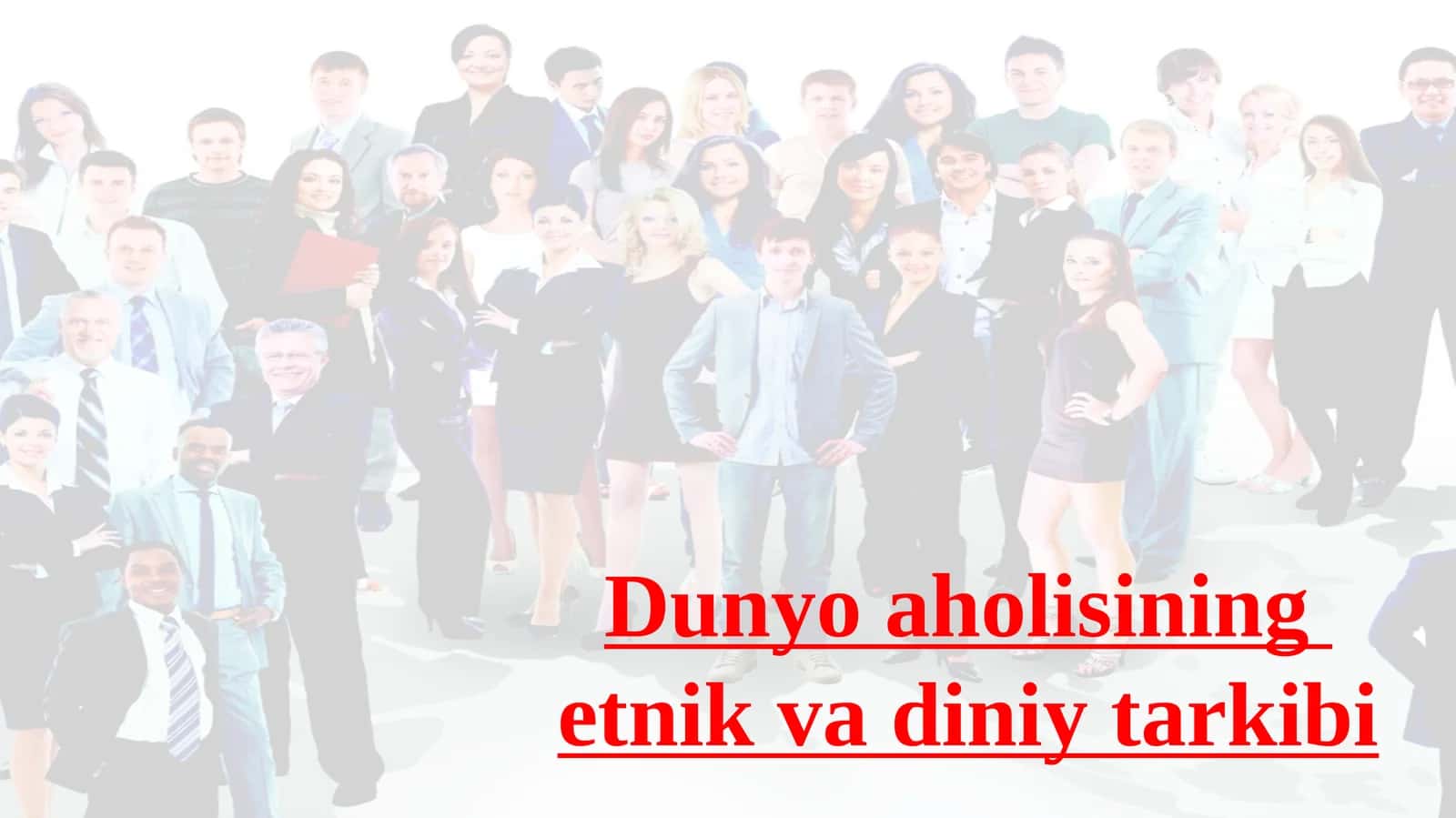 dunyo aholisini etnik va diniy tarkibi Umida