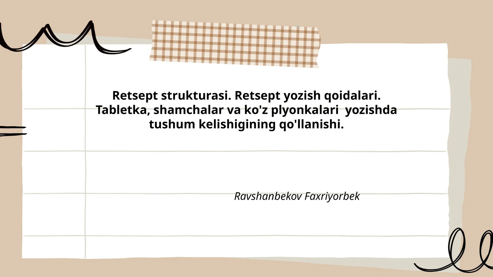 Retsept strukturasi. Retsept yozish qoidalari. Tabletka, shamchalar va ko'z plyonkalari yozishda tushum kelishigining qo'llanishi