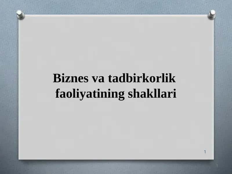 Biznes va tadbirkorlik  faoliyatining shakllari