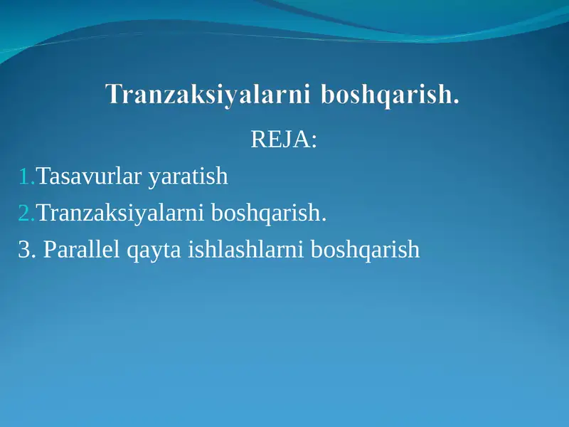 Tranzaksiyalarni boshqarish.