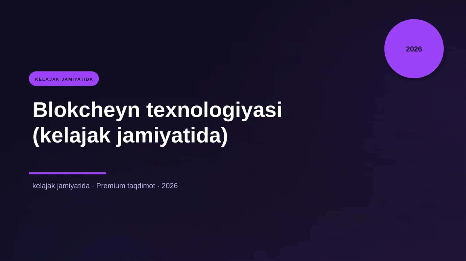 Blokcheyn texnologiyasi (kelajak jamiyatida)