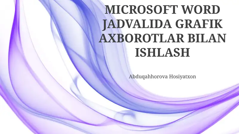 MICROSOFT WORD JADVALIDA GRAFIK AXBOROTLAR BILAN ISHLASH