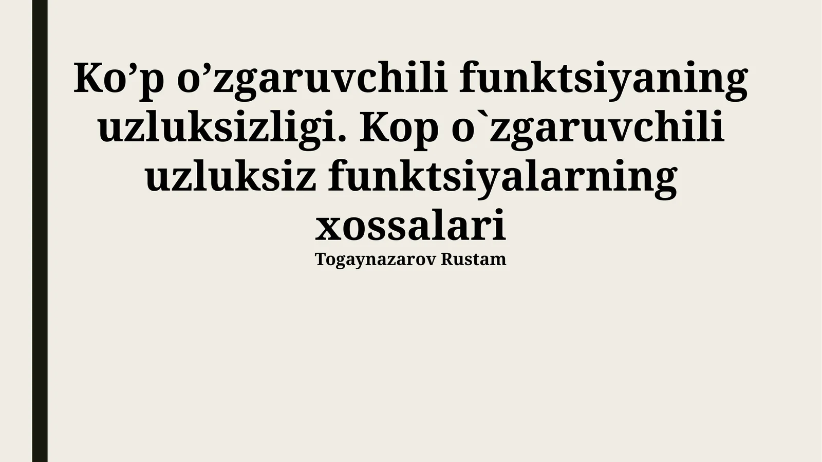 Uzluksiz funksiyaning xossalari: ko'paytmasi va bo'linmasi