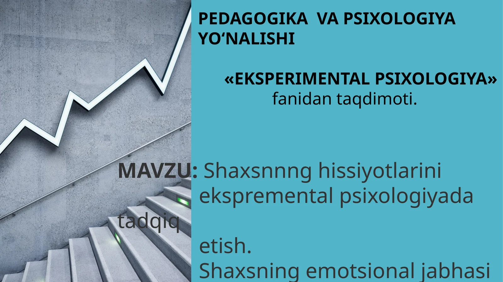 Shaxsnnnghissiyotlarini eksprementalpsixologiyadatadqiq etish