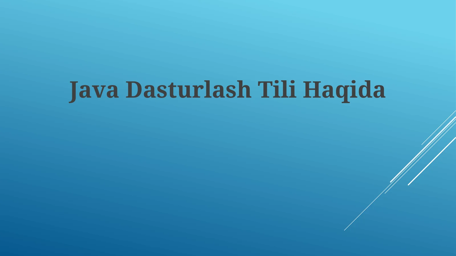 Java Dasturlash Tili Haqida