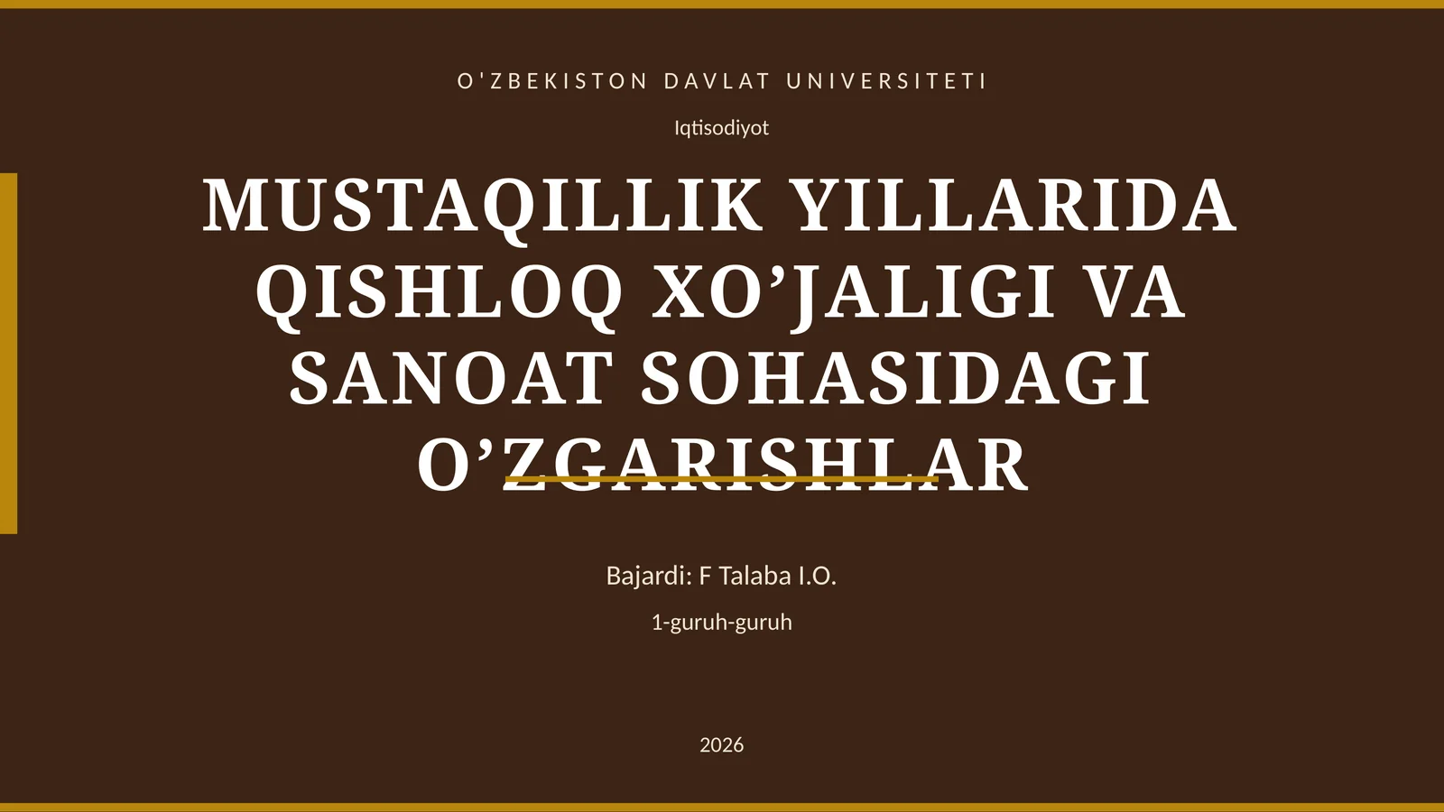 MUSTAQILLIK YILLARIDA QISHLOQ XO’JALIGI VA SANOAT SOHASIDAGI O’ZGARISHLAR