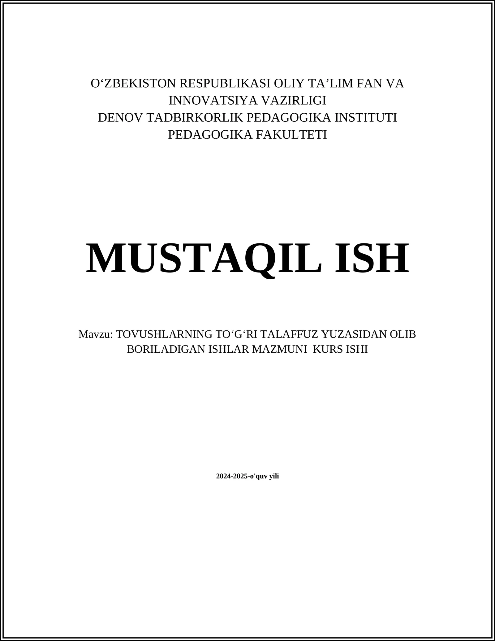TOVUSHLARNING TOʻGʻRI TALAFFUZ YUZASIDAN OLIB BORILADIGAN ISHLAR MAZMUNI KURS ISHI