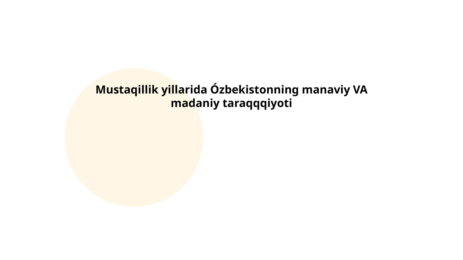 Mustaqillik yillarida Ózbekistonning manaviy VA madaniy taraqqqiyoti